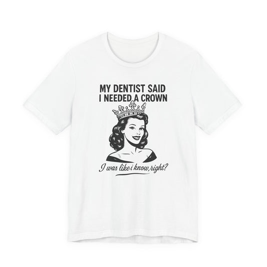 Snappy Tooth Crown Humor Tee