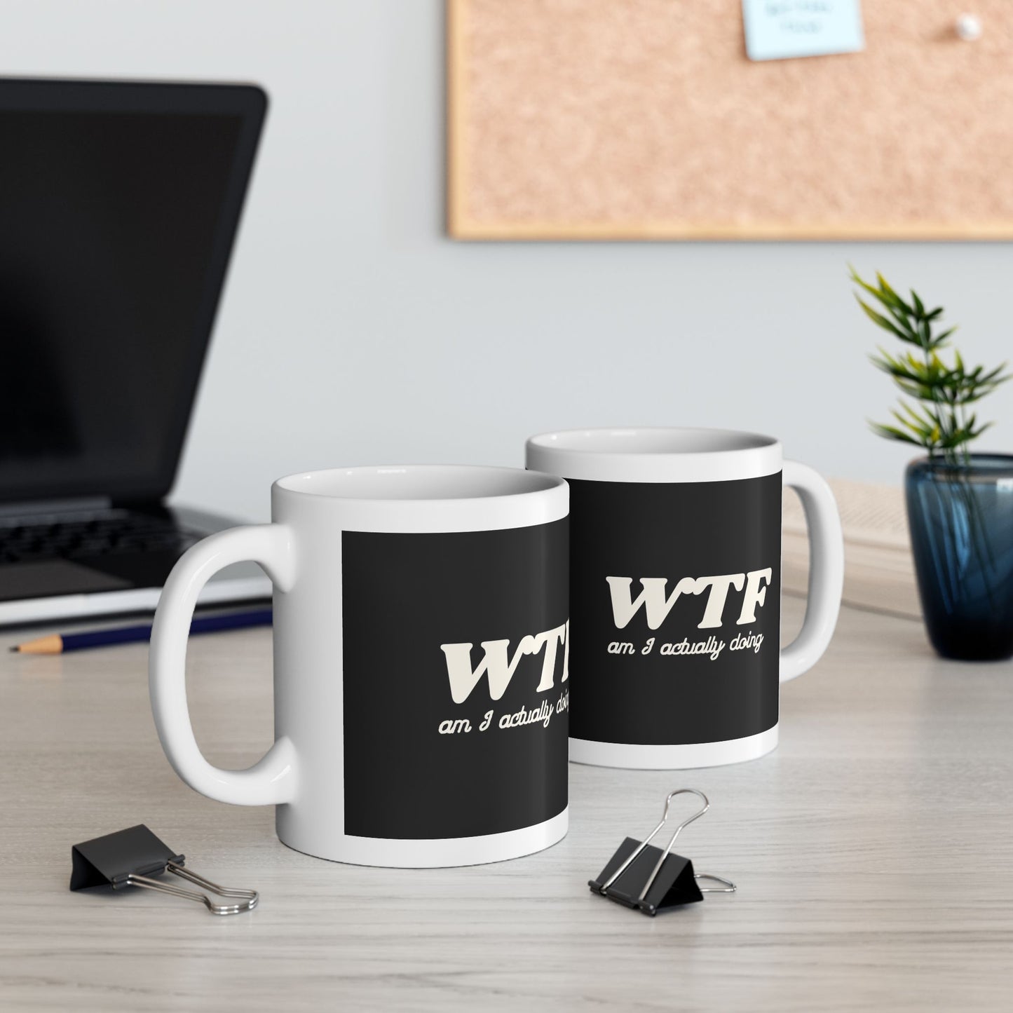 WTF Am I Doing Coffee Mug — Funny Black Ceramic Mug (11oz, 15oz)