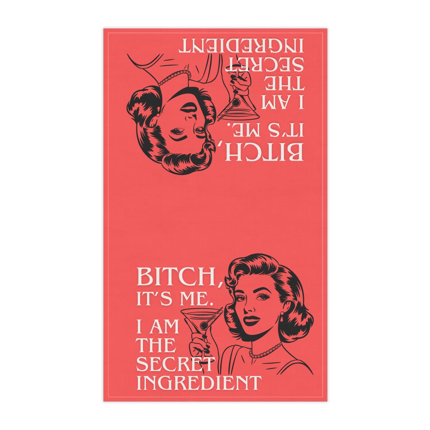 Bitch, I AM the secret ingredient Tea Towel