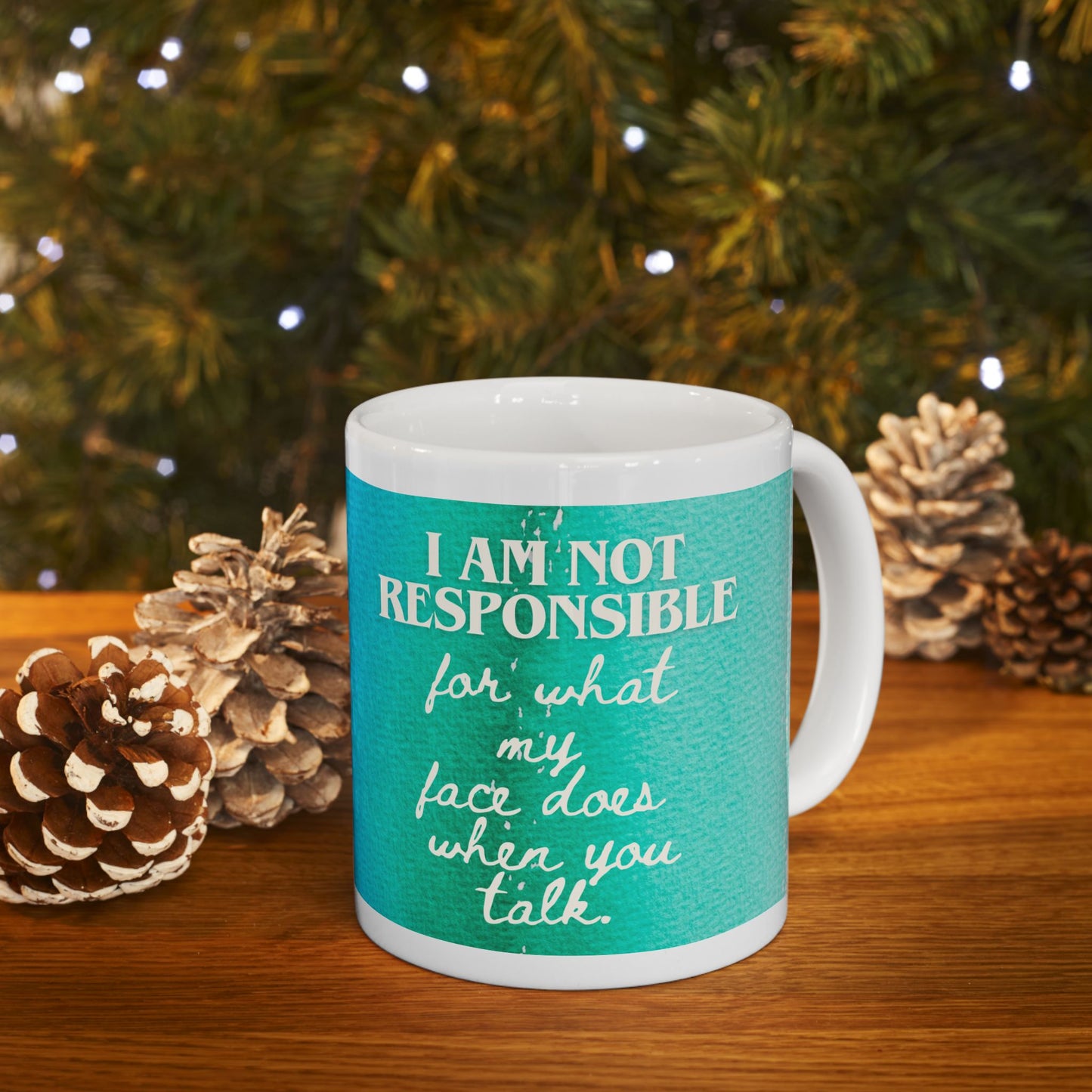 Not Responsible For My Face Mug
