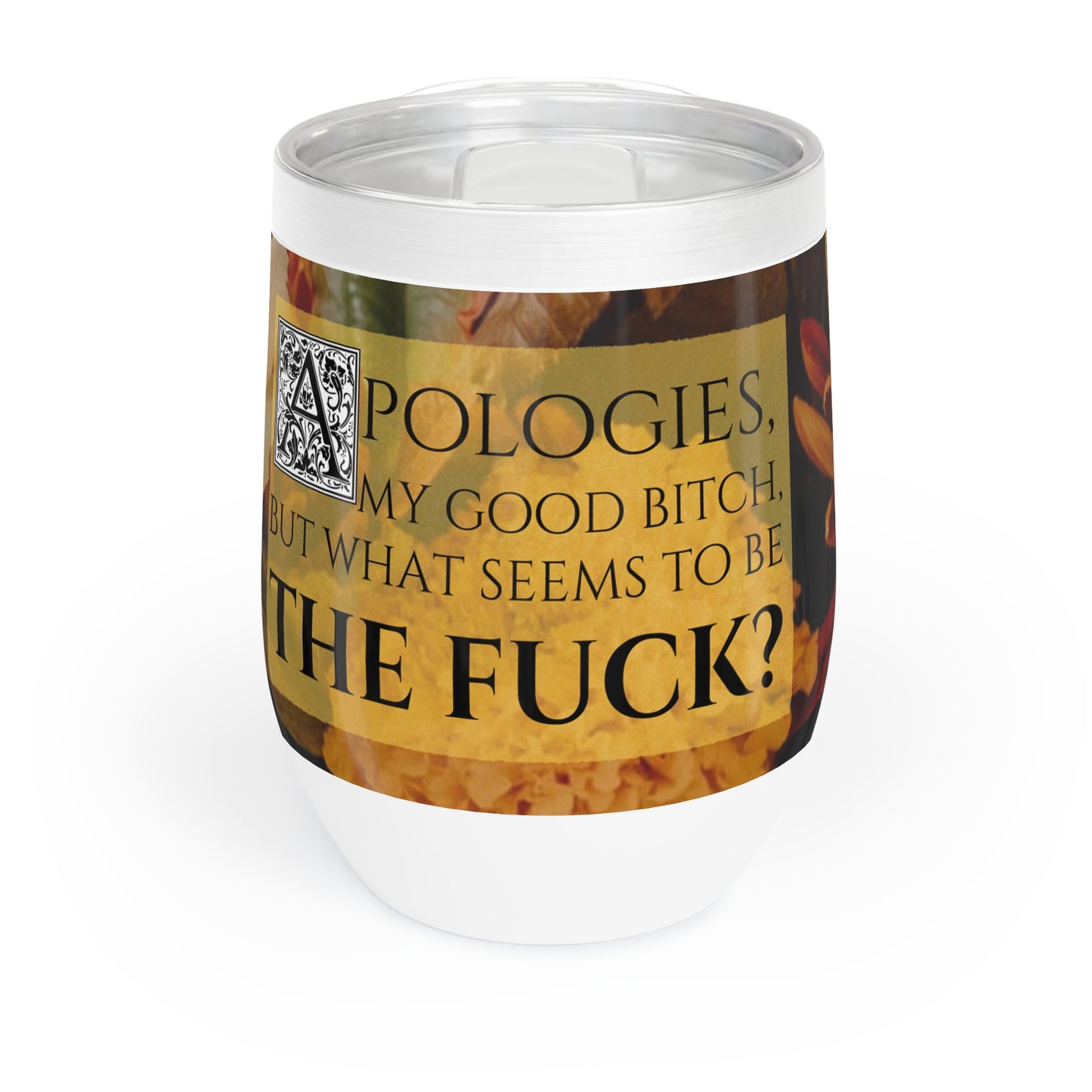 Bitches Wine Tumbler