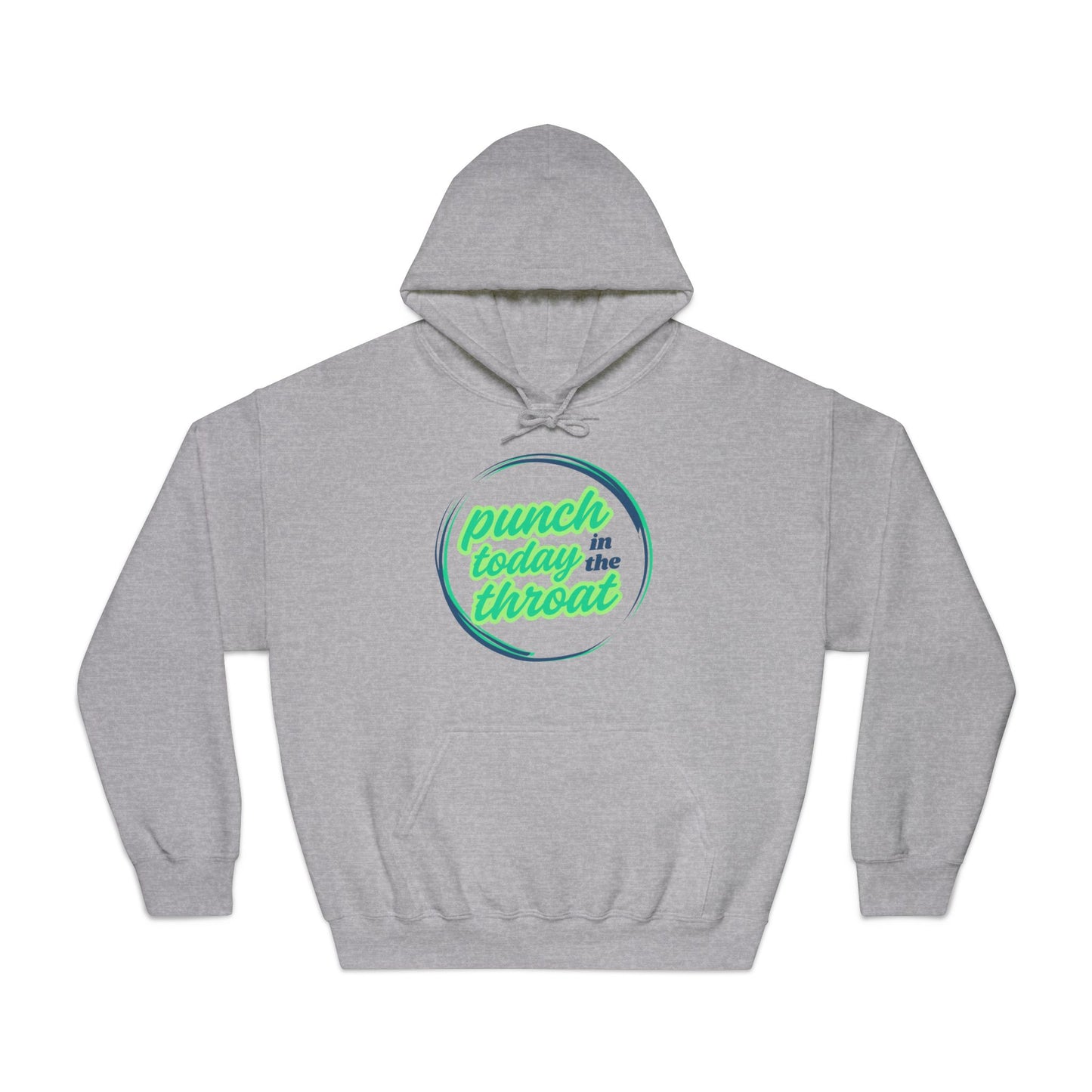 Not Today Hooded Sweatshirt