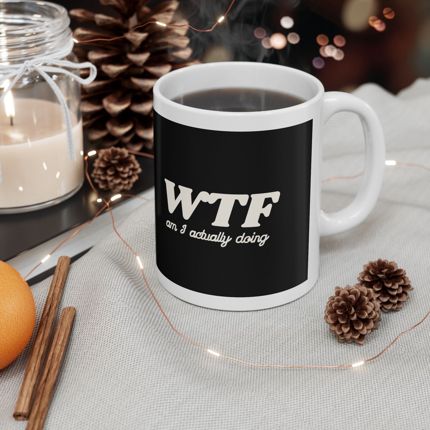 WTF Am I Doing Coffee Mug — Funny Black Ceramic Mug (11oz, 15oz)