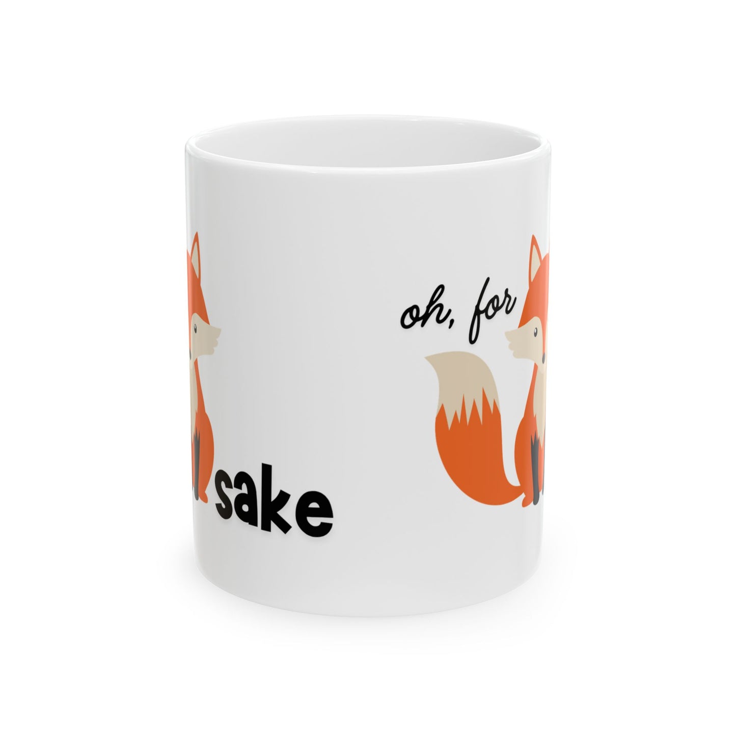 Oh, For Fox Sake Ceramic Mug