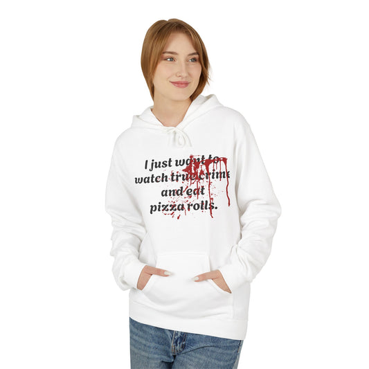 True Crime & Pizza Rolls Hoodie