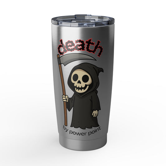 Death by Power Point 20oz Tumbler