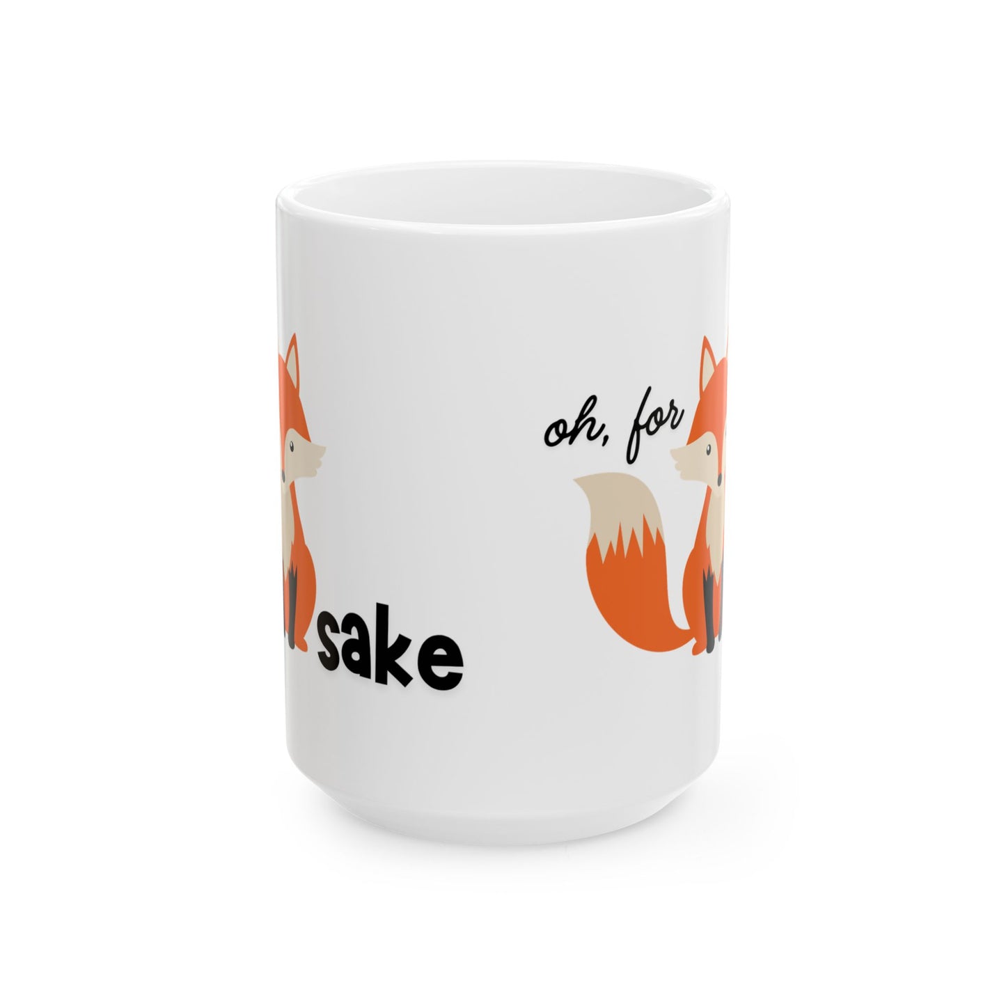 Oh, For Fox Sake Ceramic Mug